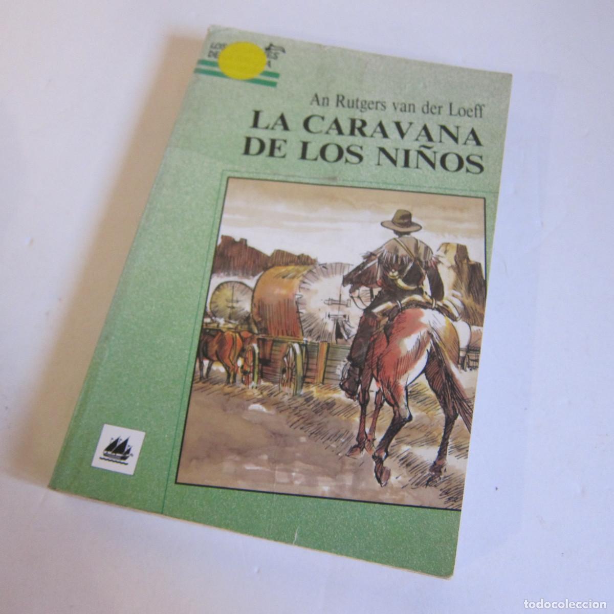 Libros de segunda mano: LA CARAVANA DE LOS NI&Ntilde;OS - AN RUTGERS (LA GALERA) JUVENIL