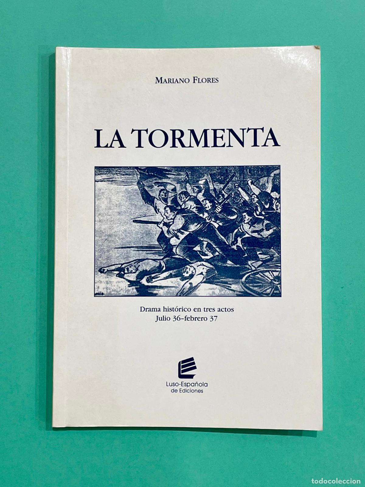 Libros de segunda mano: LA TORMENTA - Mariano Flores - Con dedicatoria manuscrita del Autor