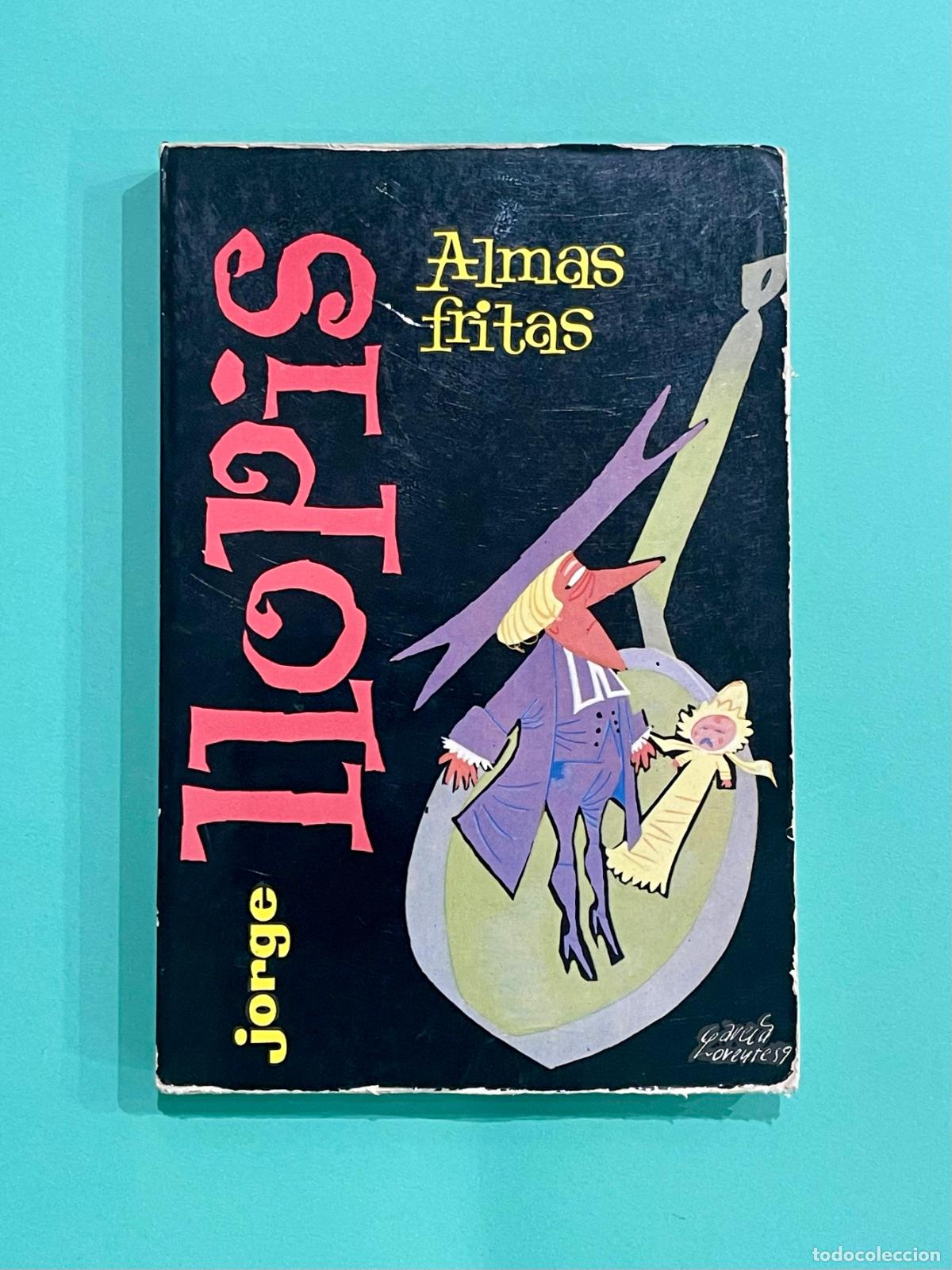 Libros de segunda mano: ALMAS FRITAS - Jorge Llopis - BRUGUERA - 1&ordf; EDICION