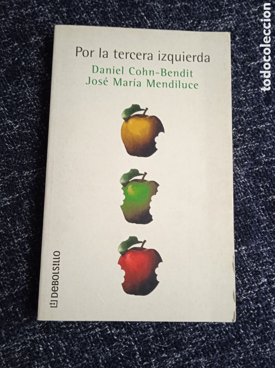 Libros de segunda mano: Por la tercera izquierda / Daniel Cohn - Bendit y Jos&eacute; Mar&iacute;a Mendiluce