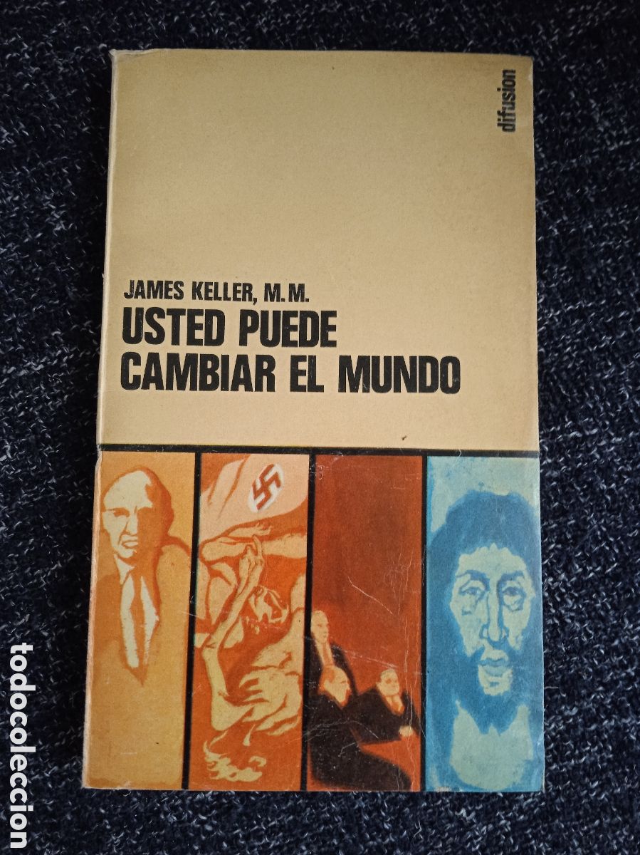 Livres d'occasion: USTED PUEDE CAMBIAR EL MUNDO. / JAMES KELLER M. M.