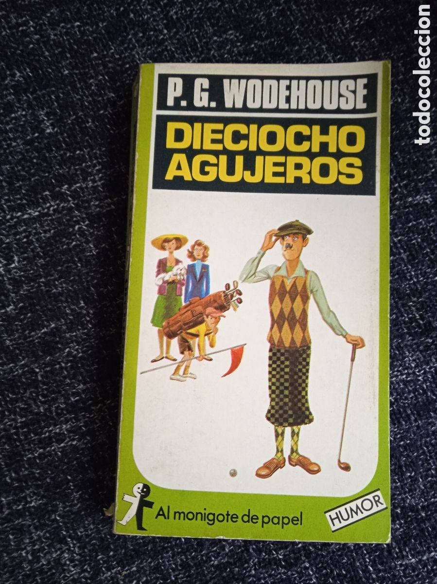 Livres d'occasion: Dieciocho agujeros / P.G. Wodehouse - AL MONIGOTE DE PAPEL. - HUMOR