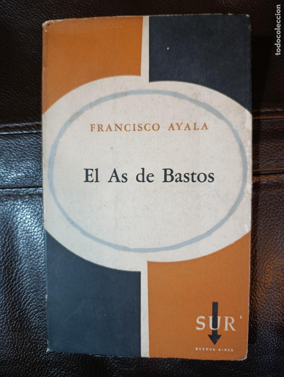 Libros de segunda mano: EL AS DE BASTOS FRANCISCO AYALA