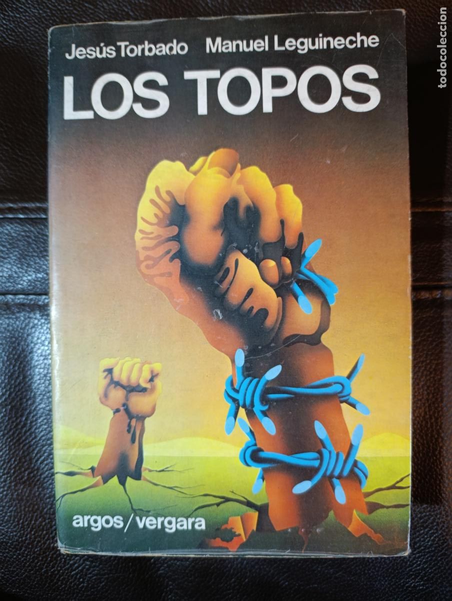 Libros de segunda mano: LOS TOPOS JESUS TORBADO MANUEL LEGUINECHE