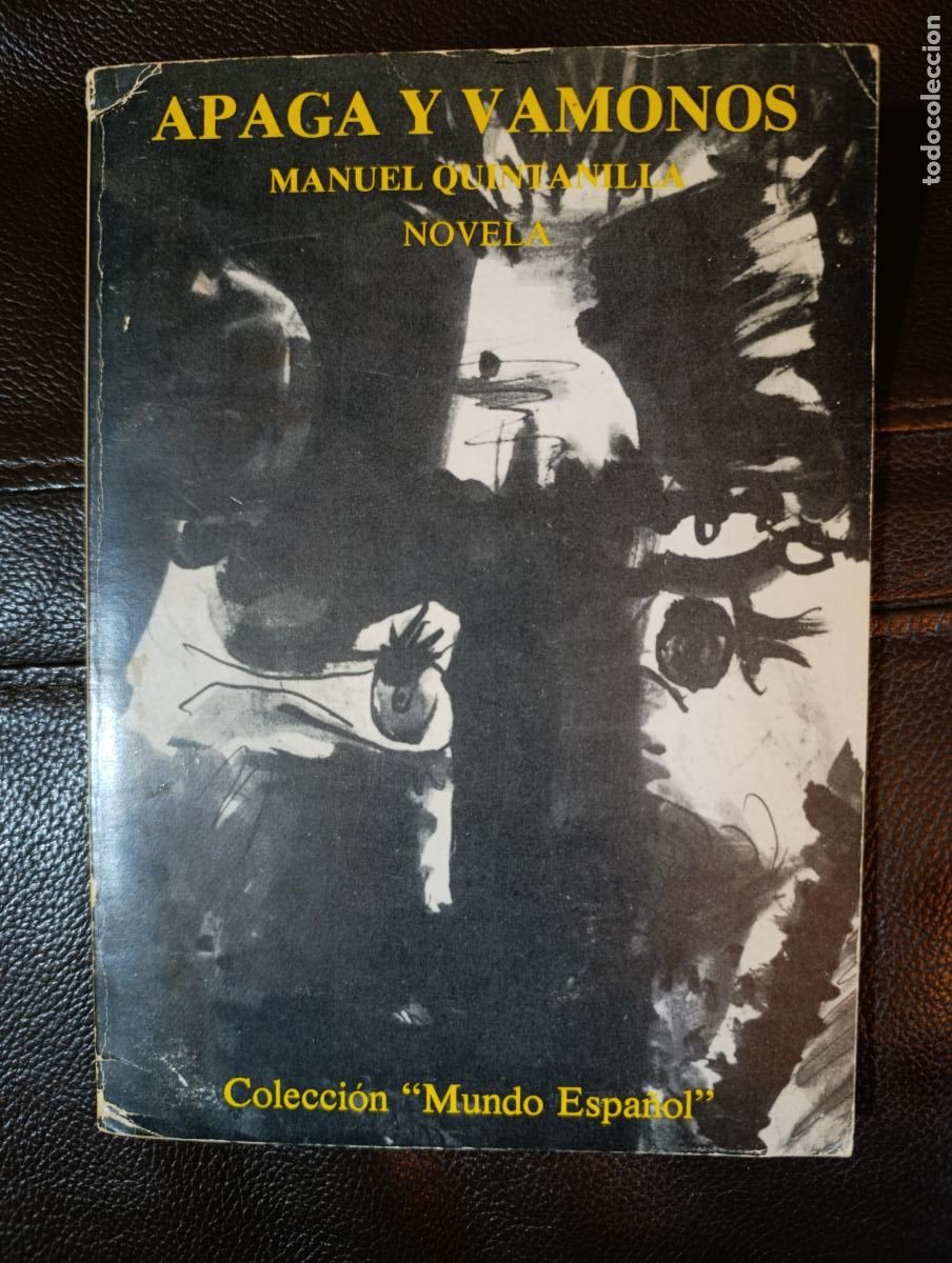 Libros de segunda mano: APAGA Y VAMONOS MANUEL QUINTANILLA CON DEDICATORIA AUTOGRAFA