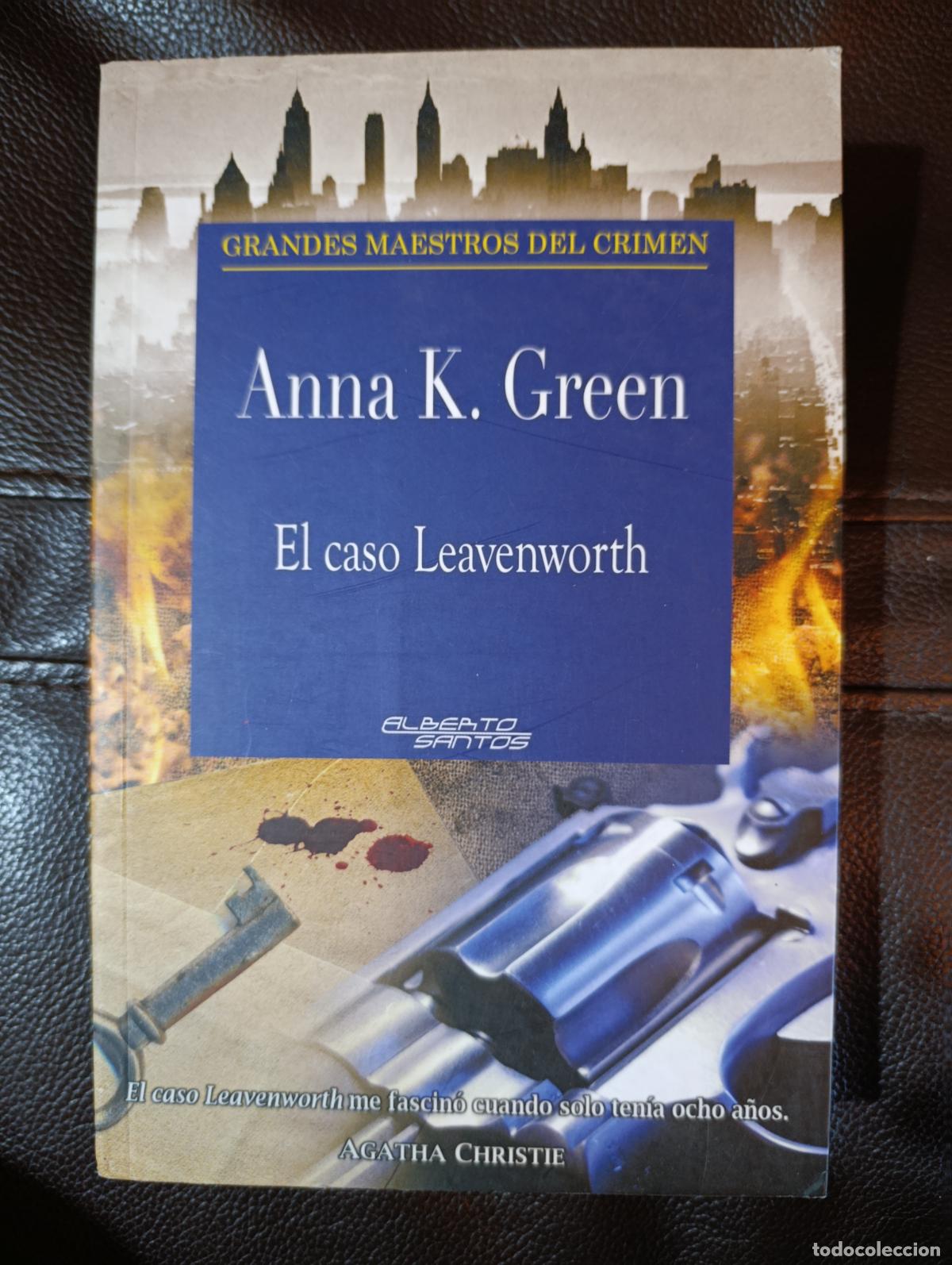 Libros de segunda mano: EL CASO LEAVENWORTH ANNA K GREEN