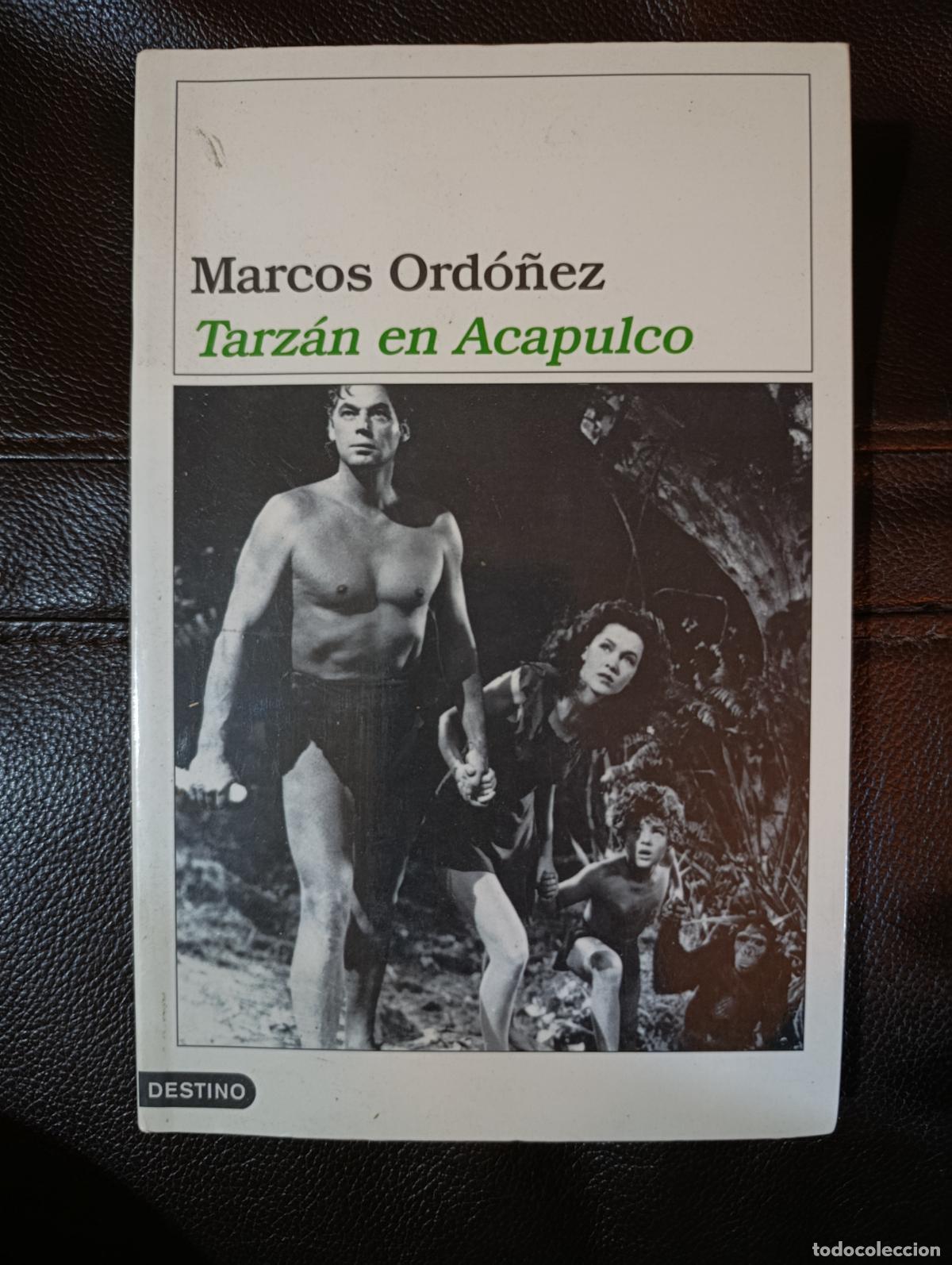 Libros de segunda mano: TARZAN EN ACAPULCO MARCOS ORDO&Ntilde;EZ