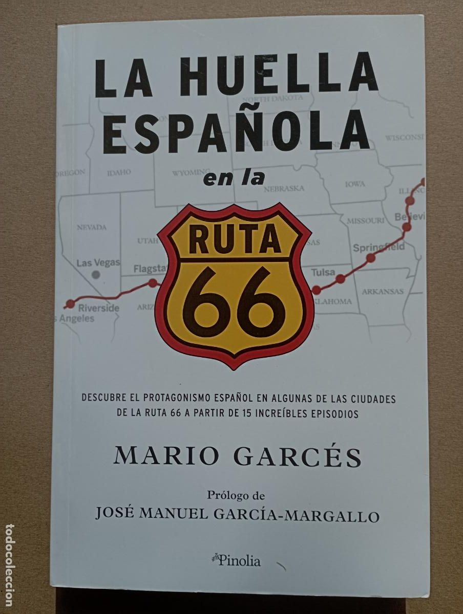 Libros de segunda mano: PLI - LA AHUELLA ESPA&Ntilde;OLA EN LA RUTA 66 - MARIO GARC&Eacute;S - 1&ordf; EDICI&Oacute;N 2021 DI. PINOLIA - COMO NUEVO
