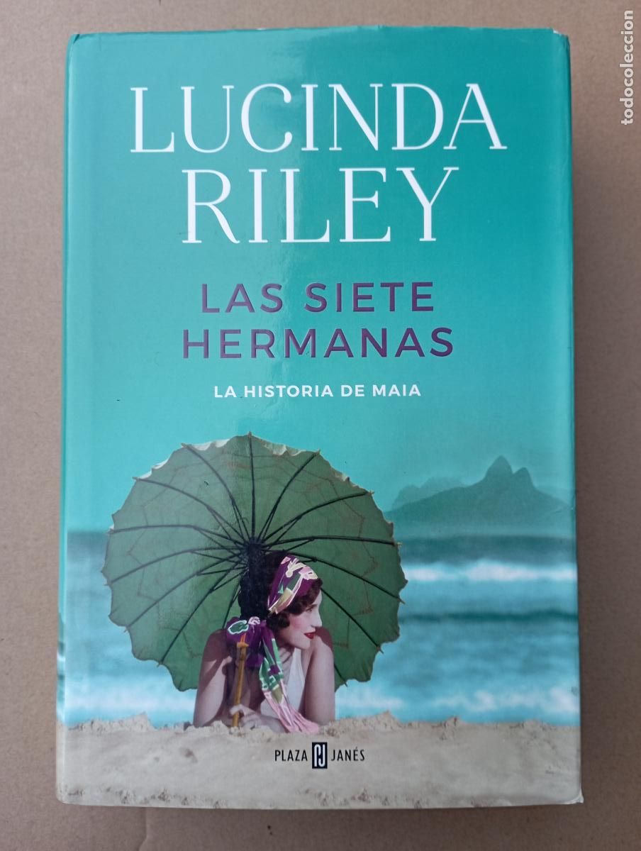 Libros de segunda mano: PLI - LAS SIETE HERMANAS, LA HISTORIA DE MAIA - LUCINDA RILEY - LIBRO MUY NUEVO - PLAZA JAN&Eacute;S 2016-