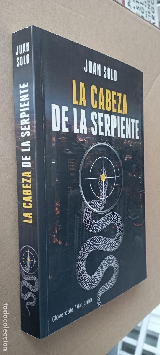 Libros de segunda mano: PLI - JUAN SOLO - LA CABEZA DE LA SERPIENTE - 1&ordf; EDICI&Oacute;N 2018 - CLOVERDALE - LIBRO COMO NUEVO