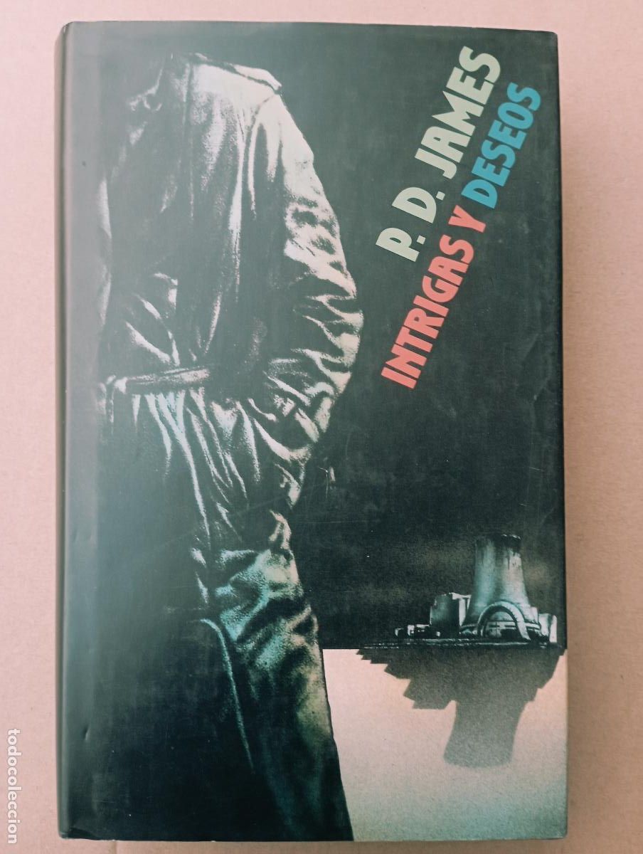 Libros de segunda mano: PLI - INTRIGAS Y DESEOS - P.D. JAMES - 1990 - LIBRO COMO NUEVO