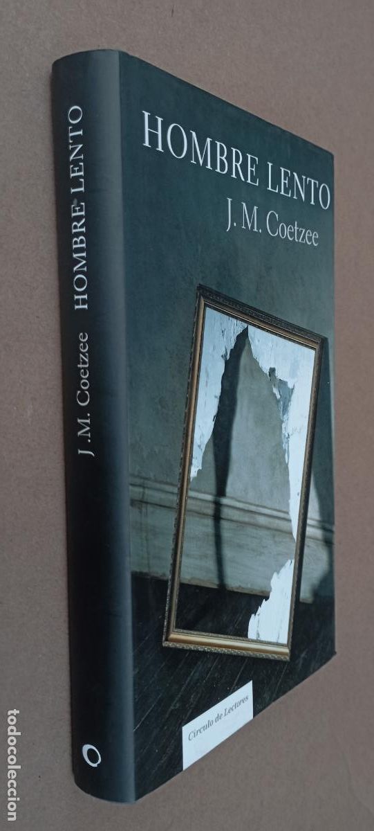 Libros de segunda mano: PLI - HOMBRE LENTO - J.M. COETZEE- - 2006 LIBRO COMO NUEVO