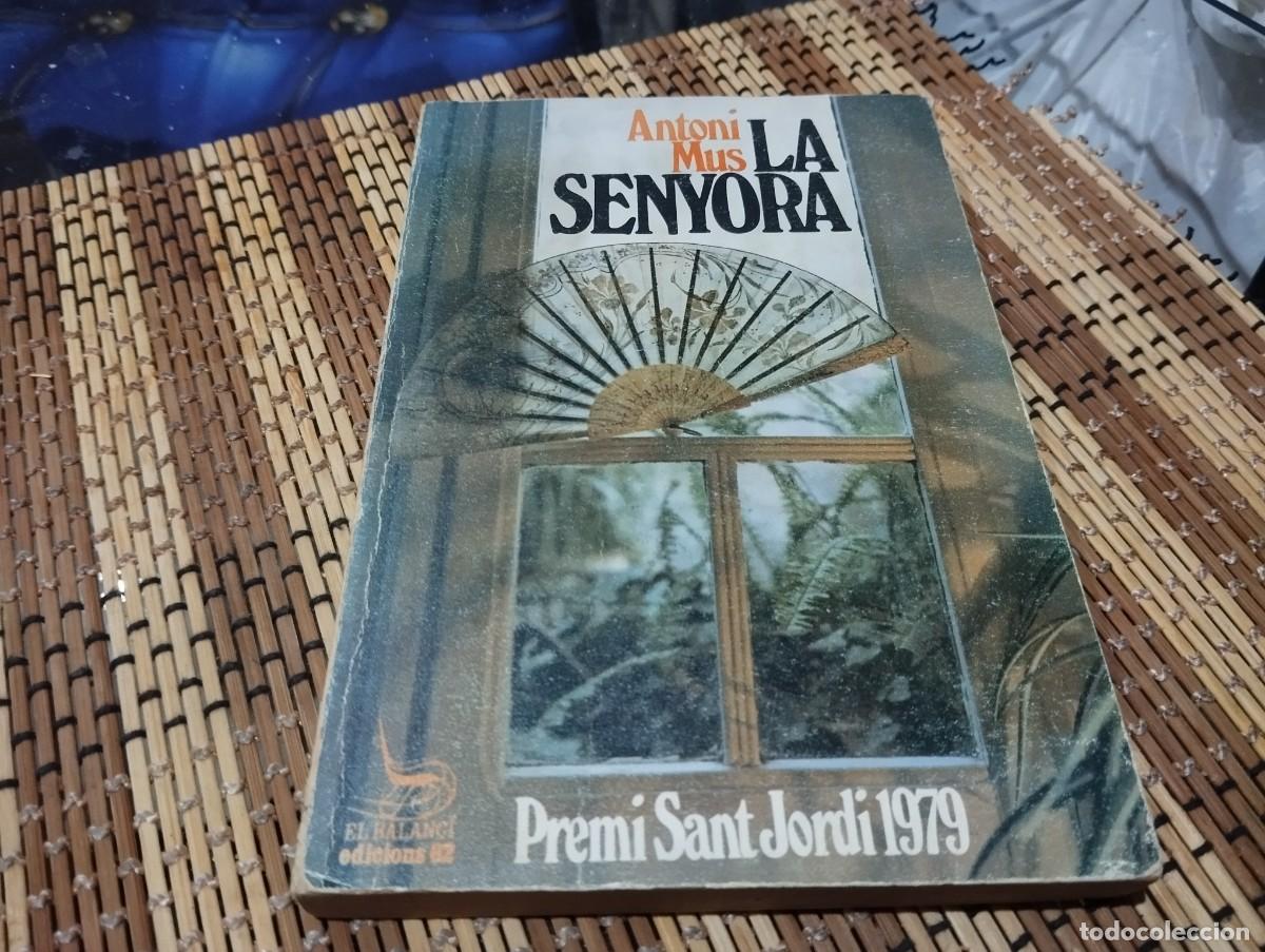 Libros de segunda mano: LA SENYORA ANTONI MUS EDICIONS 62 1980