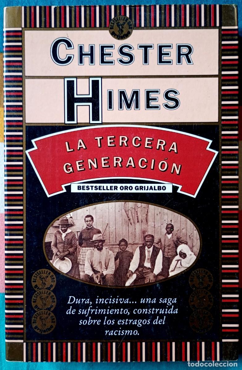 Libros de segunda mano: Chester Himes . La tercera generaci&oacute;n