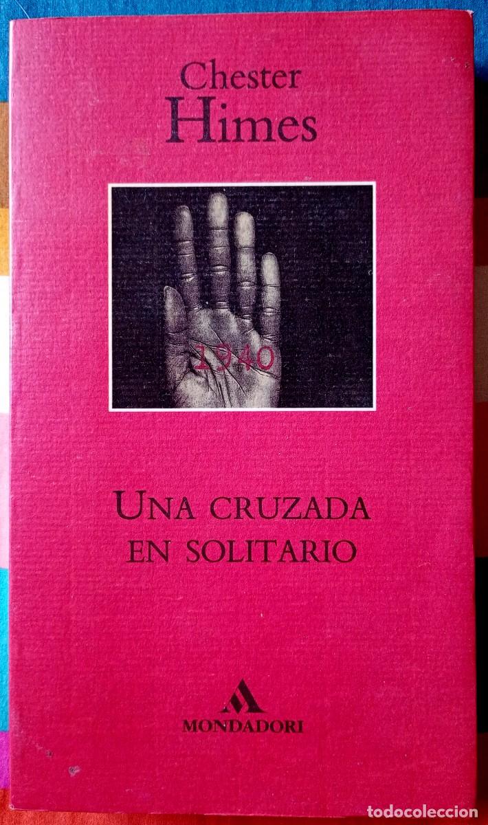 Libros de segunda mano: Chester Himes . Una cruzada en solitario