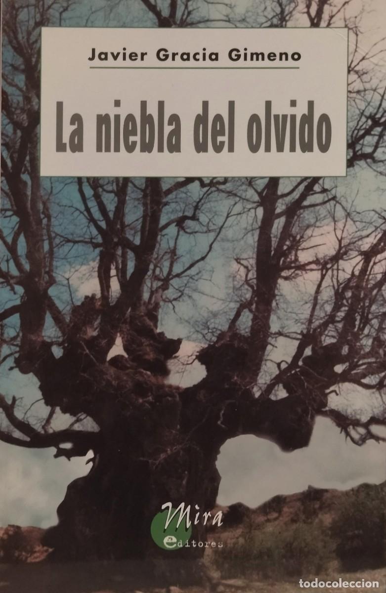 Libros de segunda mano: LA NIEBLA DEL OLVIDO / JAVIER GRACIA GIMENO. MIRA EDITORES 1.&ordf; EDICI&Oacute;N 2007. EXCELENTE ESTADO
