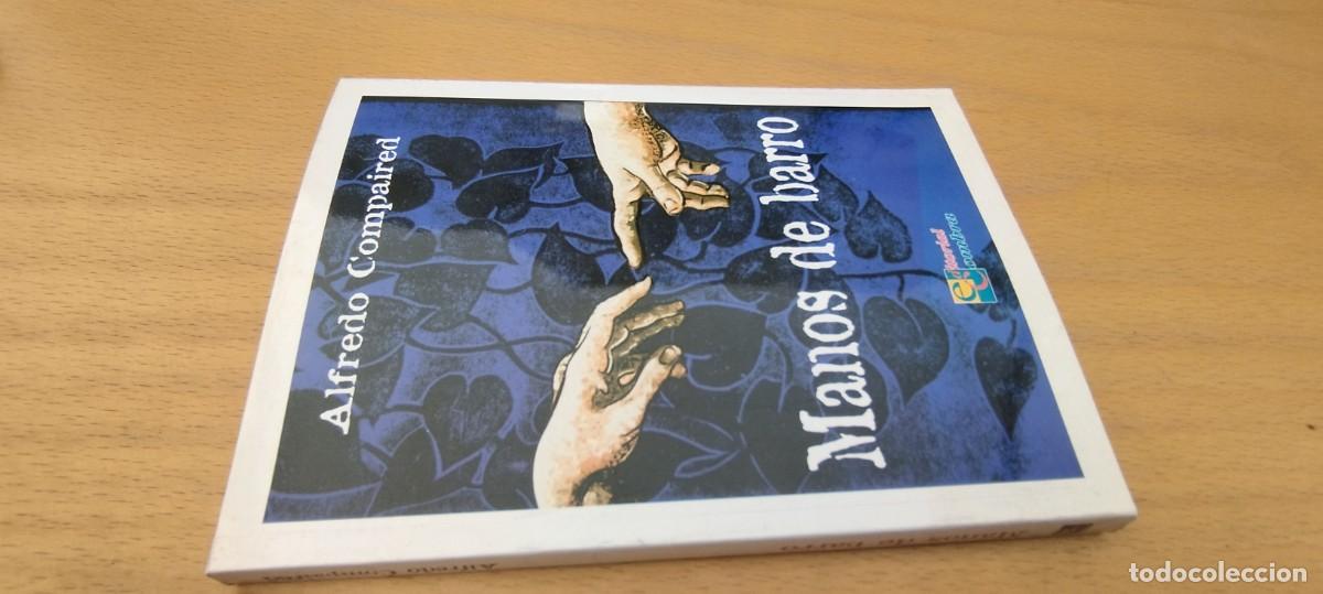 Libros de segunda mano: MANOS DE BARRO / ALFREDO COMPAIRED / KARA 9 / COMBRA
