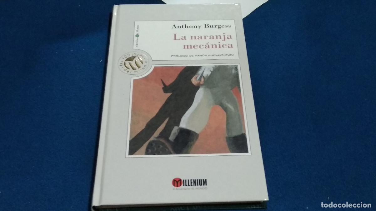Libros de segunda mano: LA NARANJA MEC&Aacute;NICA. ANTHONY BURGESS (Millenium N&ordm; 83 Las 100 Joyas del Milenio Biblioteca EL MUNDO