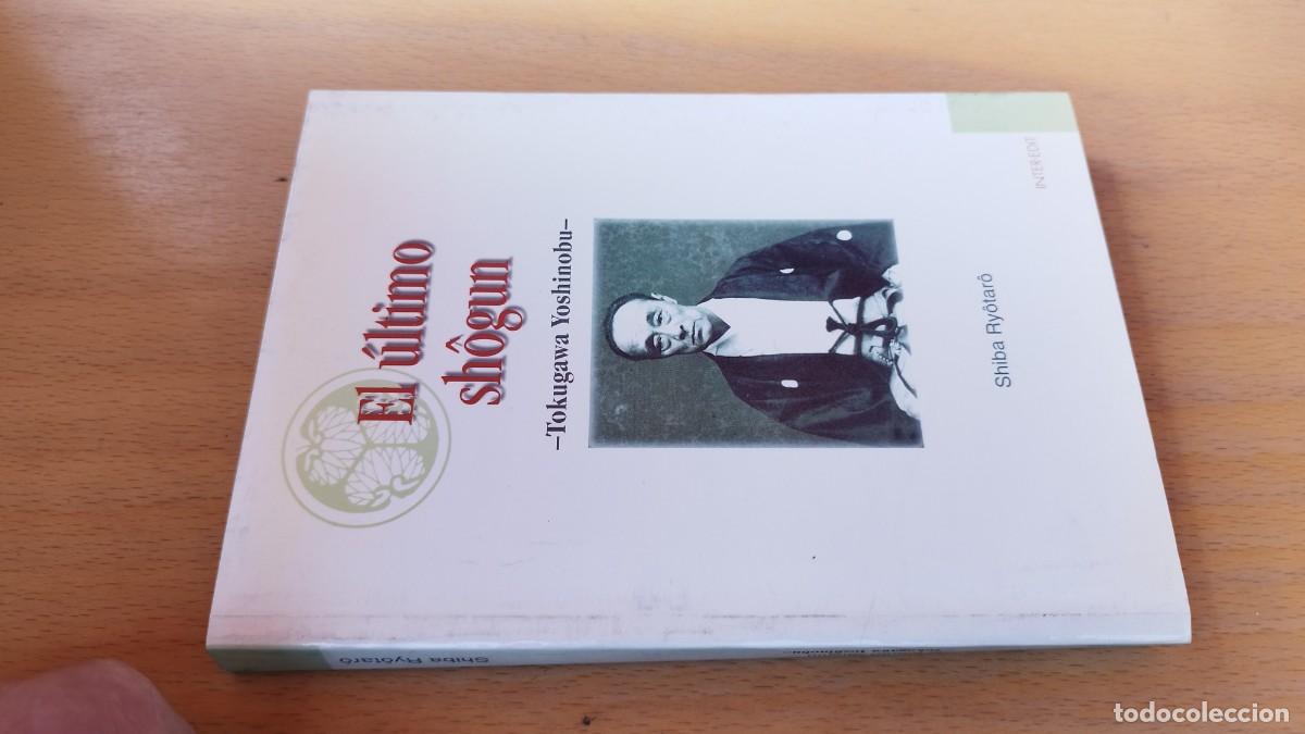 Libros de segunda mano: EL ULTIMO SHOGUN / TOKUGAWA YOSHINOBU / KARA 13-14 / INTER EDIT