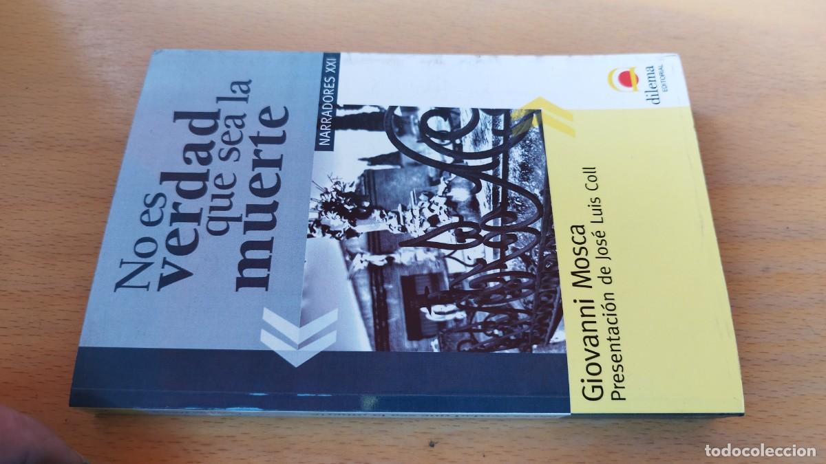 Libros de segunda mano: NO ES VERDAD QUE SEA LA MUERTE/GIOVANNI MOSCA/KARA 13-14/DILEMA/Presentaci&oacute;n de Jos&eacute; Luis Coll