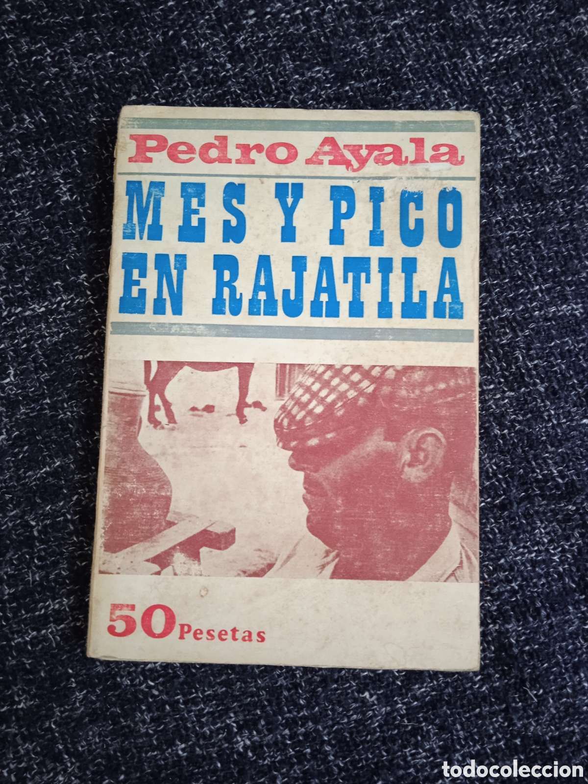 Libros de segunda mano: Mes y pico en Rajatila. / Pedro Ayala