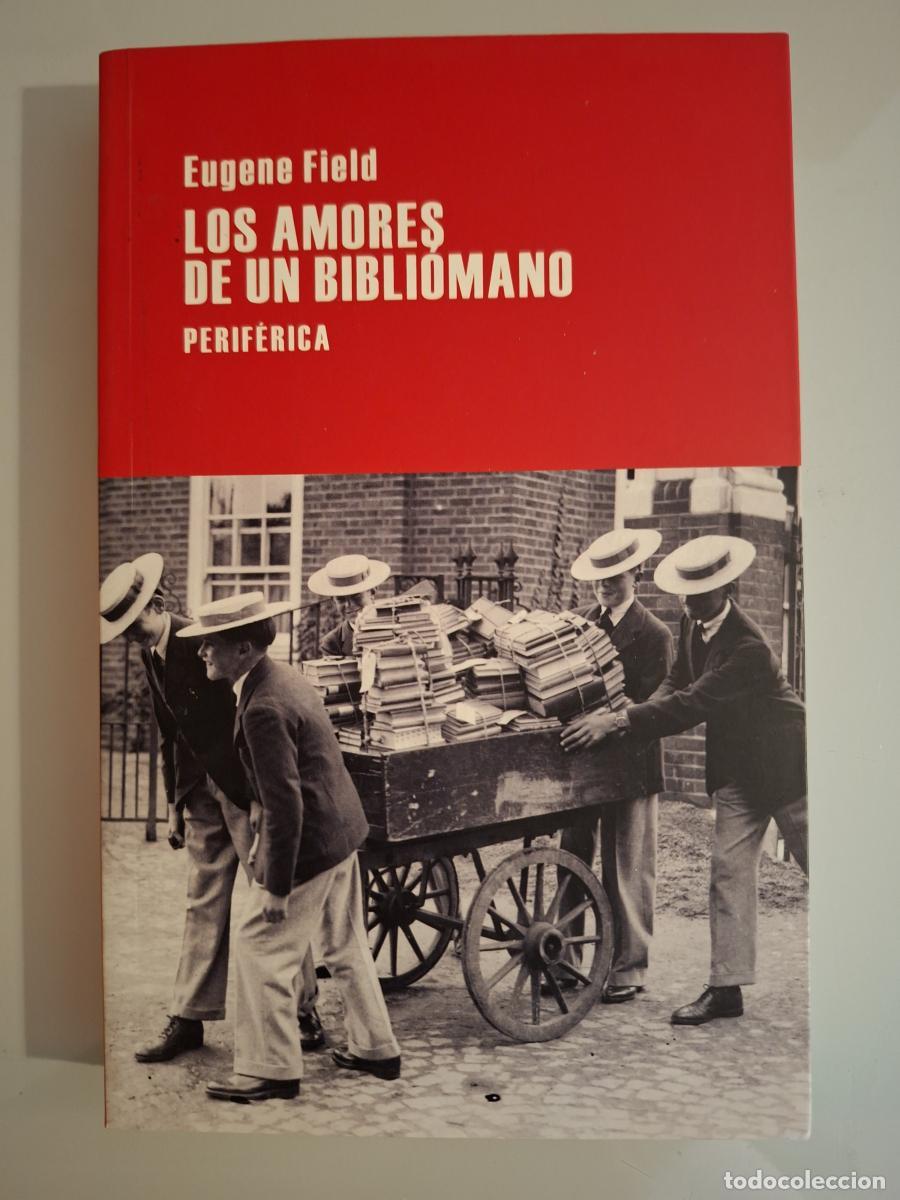 Libros de segunda mano: Los amores de un bibli&oacute;mano - Field, Eugene
