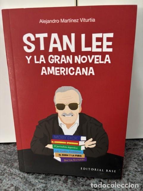 Libros de segunda mano: STAN LEE Y LA GRAN NOVELA AMERICANA - ALEJANDRO MARTINEZ VITURTIA . EDOTORIAL BASE, 2023