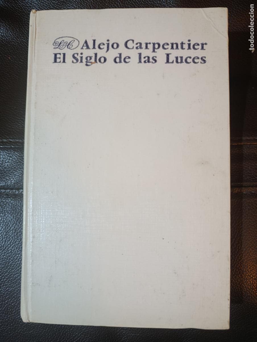 Libros de segunda mano: EL SIGLO DE LAS LUCES ALEJO CARPENTIER