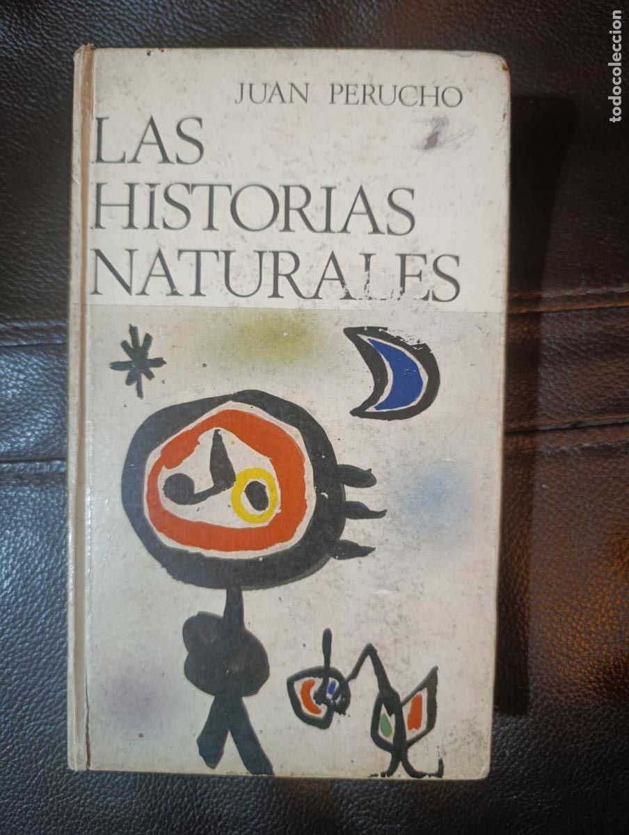 Libros de segunda mano: LAS HISTORIAS NATURALES JUAN PERUCHO PRIMERA EDICION