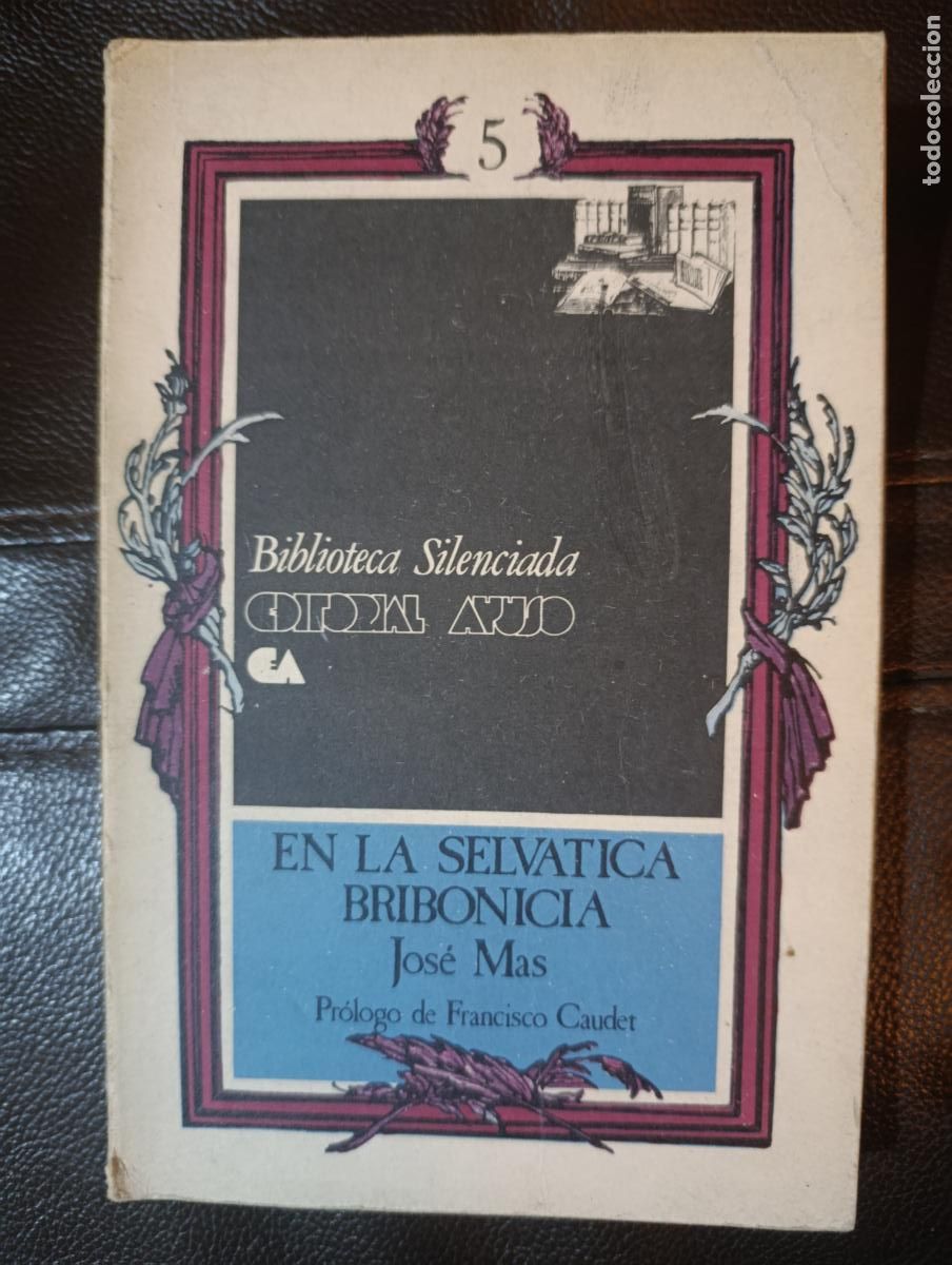 Libros de segunda mano: EN LA SELVATICA BRIBONICIA JOSE MAS