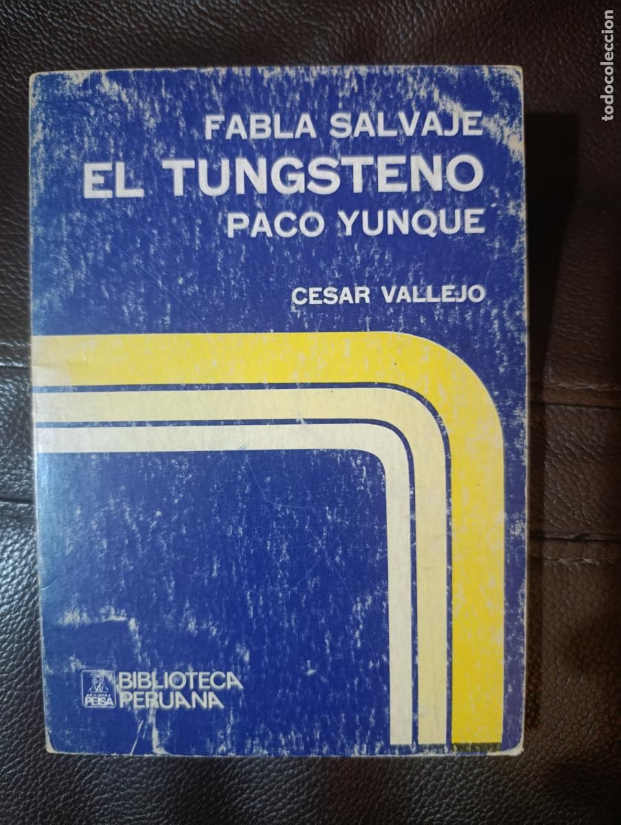 Libros de segunda mano: FABLA SALVAJE EL TUNGSTENO PACO YUNQUE CESAR VALLEJO
