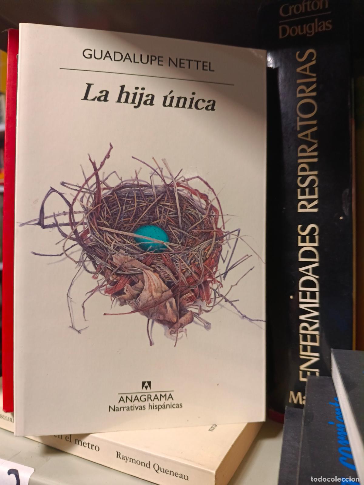 Libros de segunda mano: HIJA UNICA,LA - NETTEL, GUADALUPE