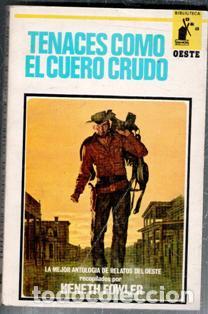 Libros de segunda mano: Tenaces como el cuero crudo, Keneth Fowler
