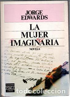 Libros de segunda mano: La mujer imaginaria, Jorge Edwards