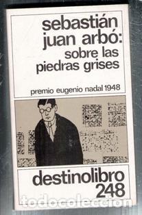 Libros de segunda mano: Sobre las piedras grises, Sebasti&aacute;n Juan Arb&oacute;