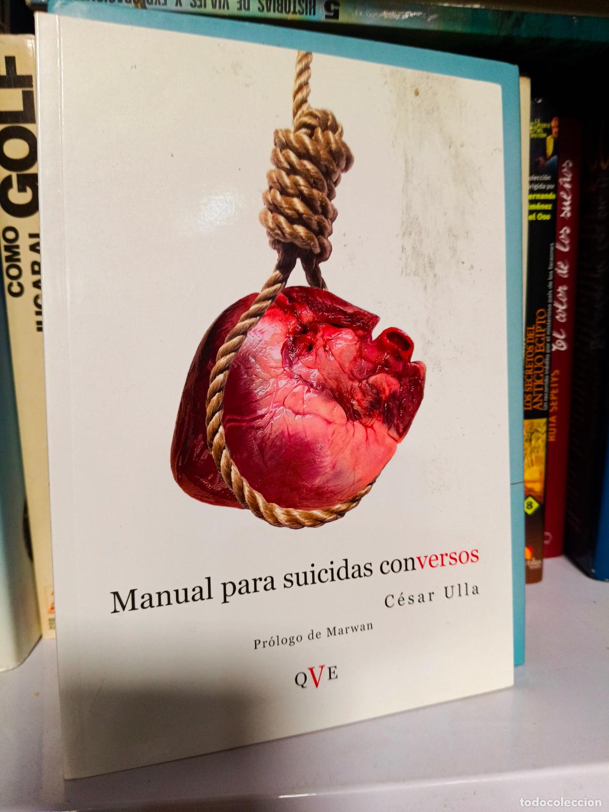 Libros de segunda mano: Manual para suicidas conversos Tapa blanda &ndash; 21 febrero 2013 de C&eacute;sar Ulla Cuadra (Autor)