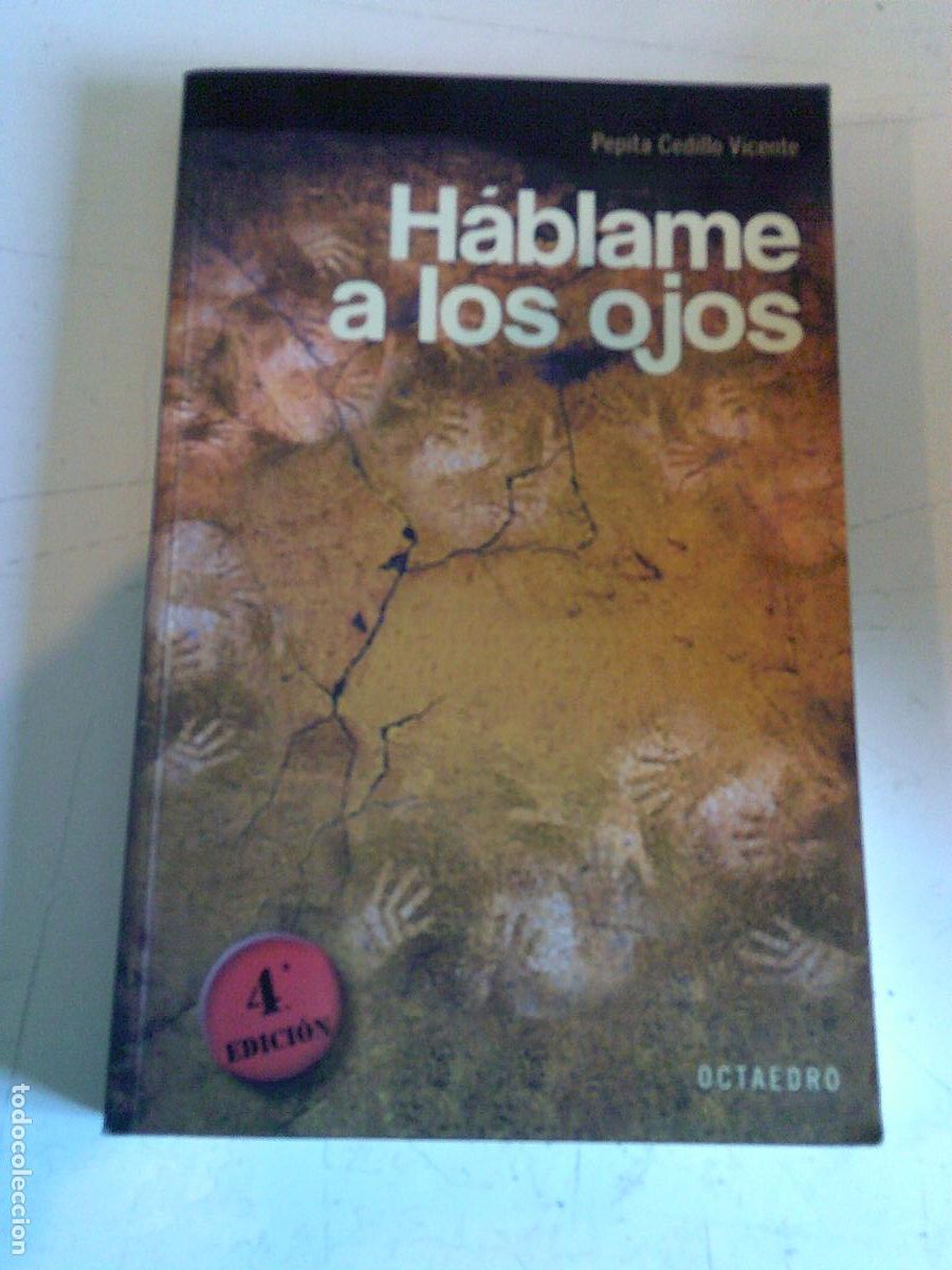 Libros de segunda mano: H&aacute;blame a los ojos Pepita Cedillo Vicente