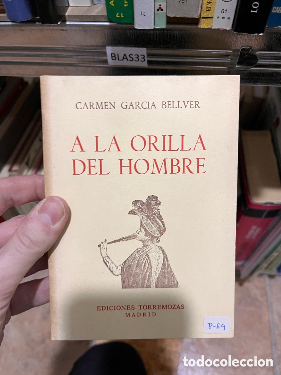Libros de segunda mano: BLAS33 CARMEN GARCIA BELLVER A LA ORILLA DEL HOMBRE