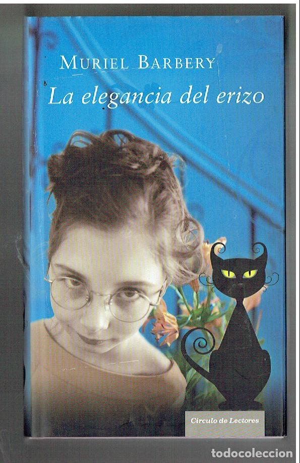Libros de segunda mano: LA ELEGANCIA DEL ERIZO. MURIEL BARBERY. CIRCULO DE LECTORES, 2007. (ST/SL3)