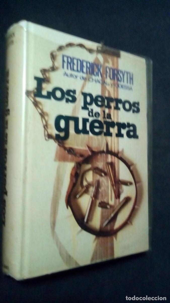 Libros de segunda mano: LOS PERROS DE LA GUERRA. FREDERICK FORSYTH. PLAZA & JANES-COMO NUEVO