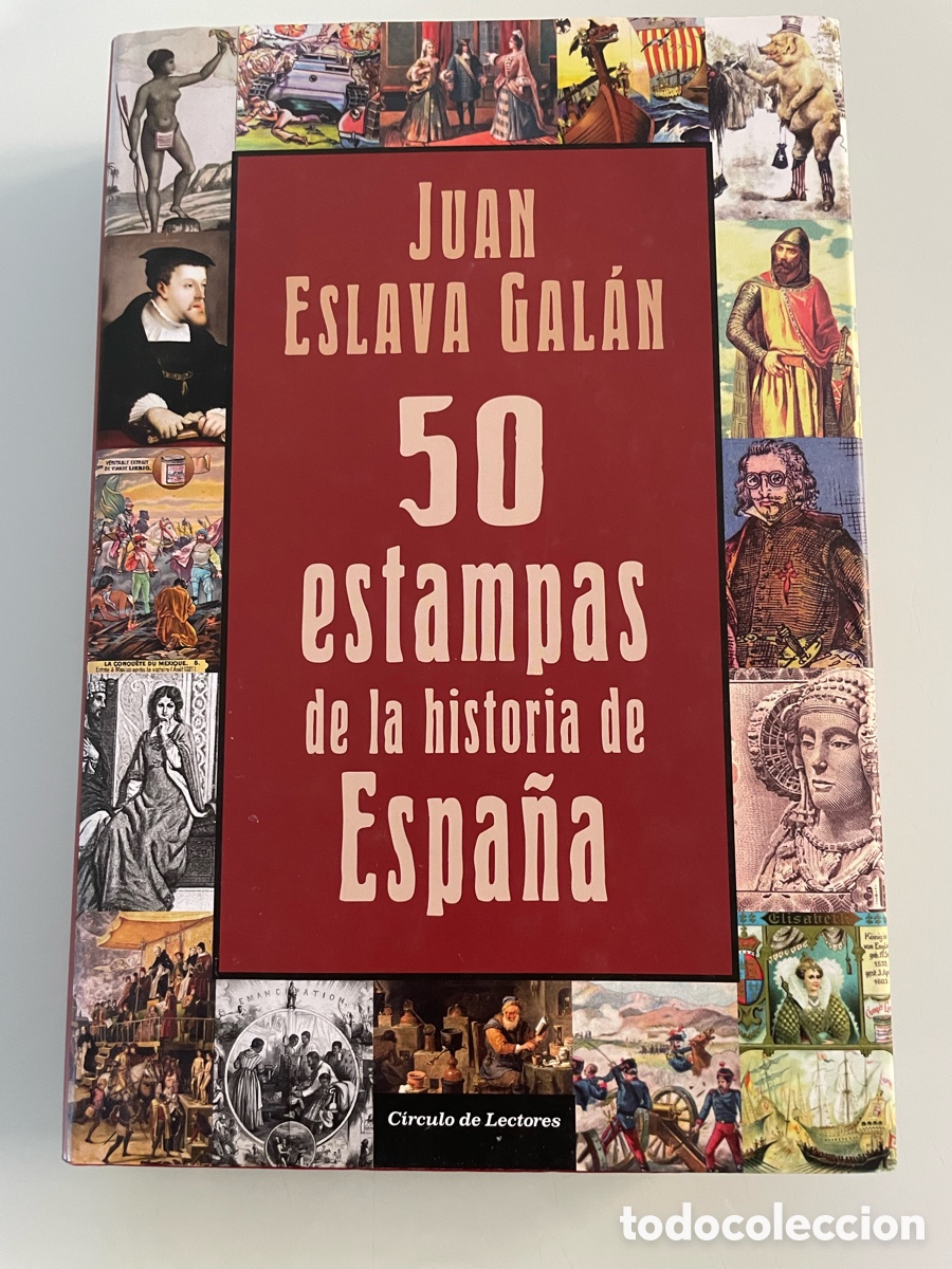 Libros de segunda mano: 50 estampas de la historia de Espa&ntilde;a. Juan Eslava Galan. Circulo de lectores. Tapa dura