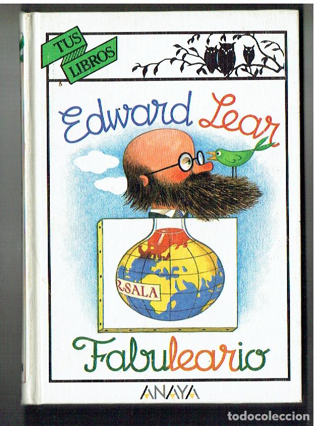 Libros de segunda mano: TUS LIBROS. N&ordm; 128. EDWARD LEAR. FABULEARIO. ANAYA, 1&ordf; EDCI&Oacute;N 1993. (ST/SL3)