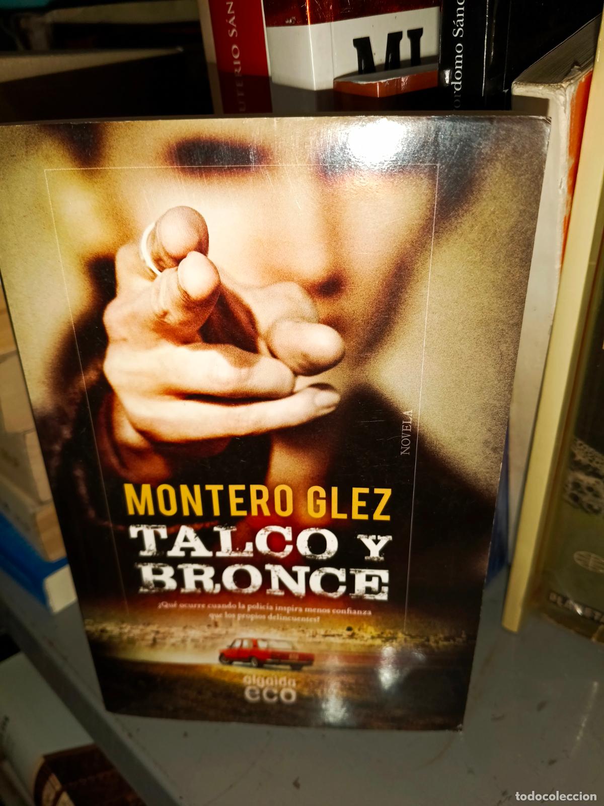 Libros de segunda mano: Talco y bronce.- Montero Glez