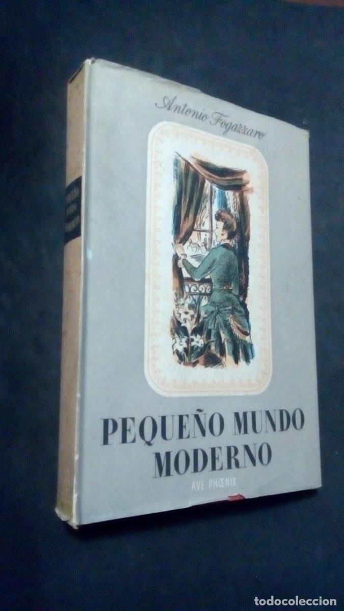 Libros de segunda mano: PEQUE&Ntilde;O MUNDO MODERNO.- ANTONIO FOGAZZARO. -EDICIONES LAURO 1943.