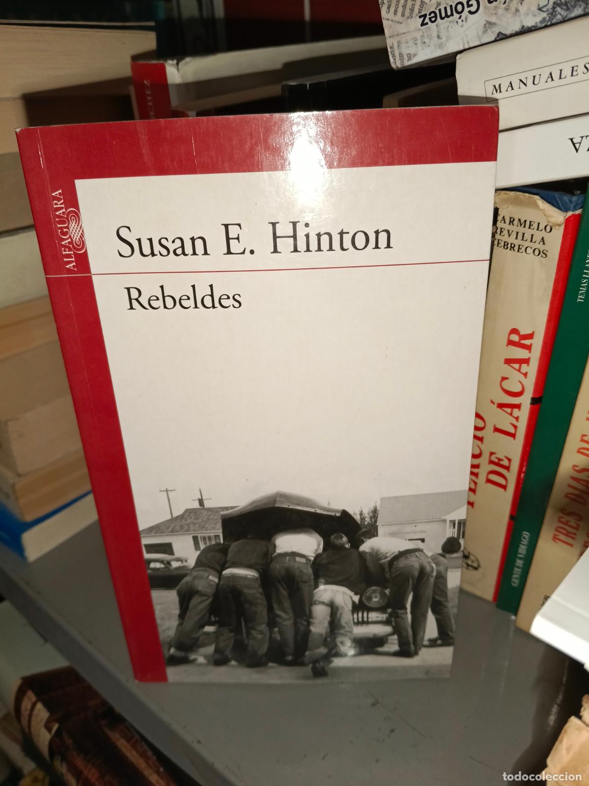 Libros de segunda mano: Susan E.Hinton, Rebeldes Alfaguara