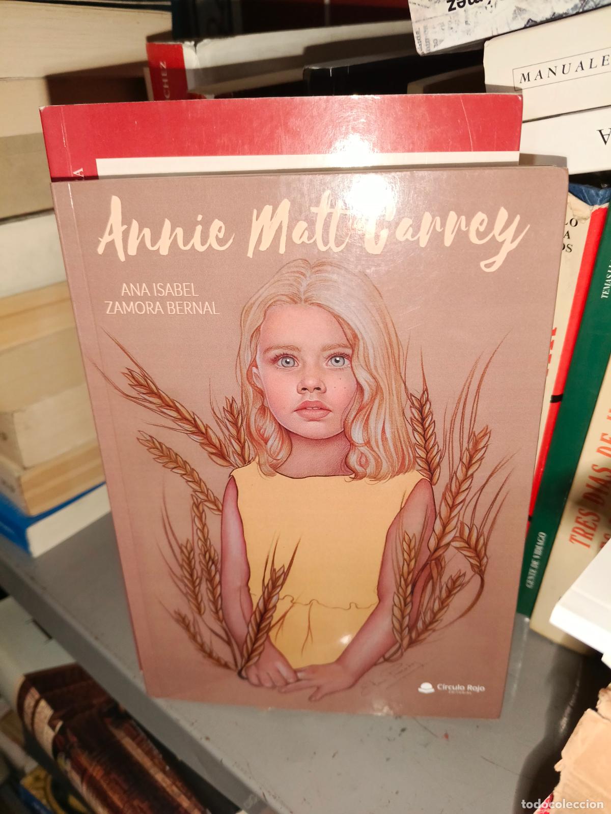 Libros de segunda mano: Annie Matt Carrey - Ana Isabel Zamora Bernal