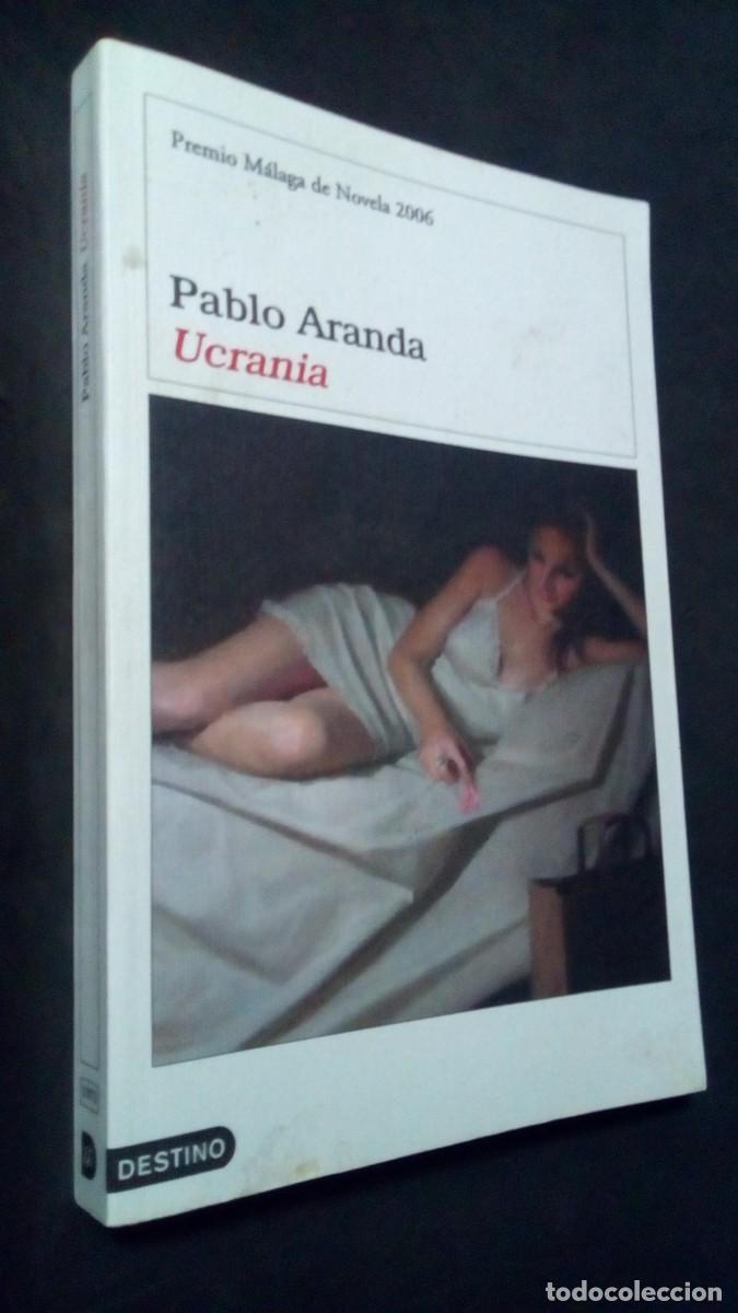 Libros de segunda mano: PABLO ARANDA-UCRANIA-PREMIO M&Aacute;LAGA DE NOVELA 2006-PRIMERA EDICI&Oacute;N