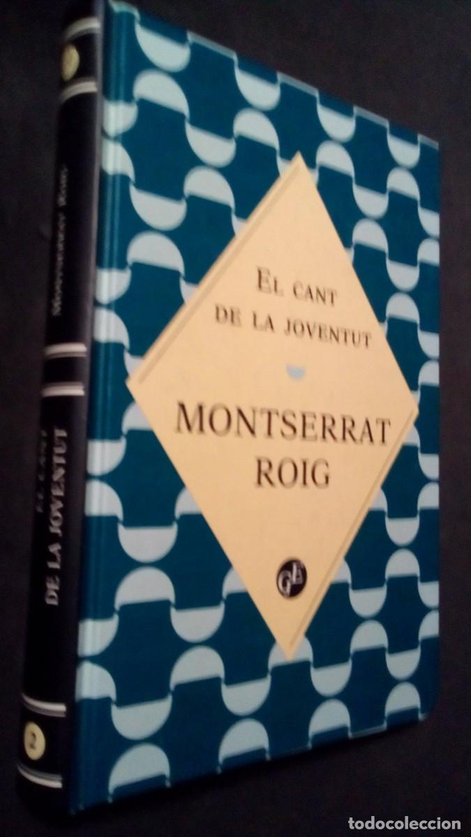 Libros de segunda mano: MONTSERRAT ROIG. EL CANT DE LA JOVENTUT. CATALAN ( CATALA). 1993 PRIMERA EDICIO.