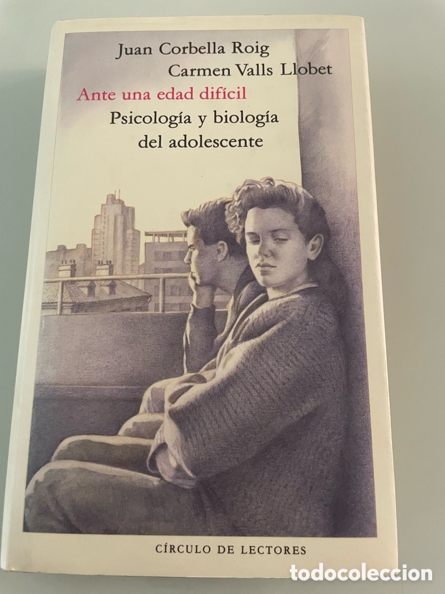 Libros de segunda mano: Ante una edad dificil. Psicologia y biologia del adolescente. Juan Corbella Roig.
