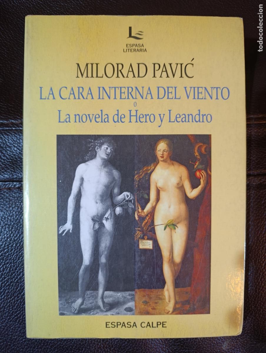 Libros de segunda mano: MILORAD PAVIC LA CARA INTERNA DEL VIENTO O LA NOVELA DE HERO Y LEANDRO